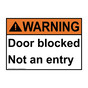 ANSI WARNING Door blocked Not an entry Sign AWE-28478