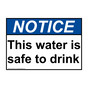 ANSI NOTICE This Water Is Safe To Drink Sign ANE-6140
