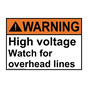 ANSI WARNING High voltage Watch for overhead lines Sign AWE-27034