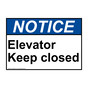 ANSI NOTICE Elevator Keep closed Sign ANE-28664