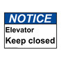 ANSI NOTICE Elevator Keep closed Sign ANE-28672