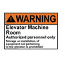 ANSI WARNING Elevator Machine Room Authorized personnel Sign AWE-28690