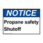 ANSI NOTICE Propane safety Shutoff Sign ANE-28958