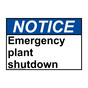 ANSI NOTICE Emergency plant shutdown Sign ANE-30004