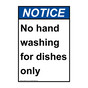 Portrait ANSI NOTICE No hand washing for dishes only Sign ANEP-31551