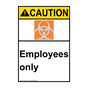 Portrait ANSI CAUTION Employees only Sign with Symbol ACEP-29112