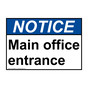 ANSI NOTICE Main office entrance Sign ANE-29886