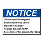 ANSI NOTICE Do not open if energized Short circuit may Sign ANE-29982