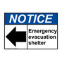 ANSI NOTICE Emergency Evacuation Shelter [ Left Arrow ] Sign with Symbol ANE-25585