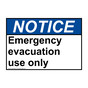 ANSI NOTICE Emergency evacuation use only Sign ANE-30336