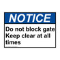 ANSI NOTICE Do not block gate Keep clear at all times Sign ANE-29289