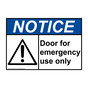 ANSI NOTICE Door For Emergency Use Only Sign with Symbol ANE-2580