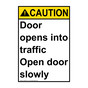 Portrait ANSI CAUTION Door opens into traffic Open door slowly Sign ACEP-25172