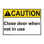 ANSI CAUTION Close Door When Not In Use Sign ACE-1720