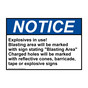 ANSI NOTICE Explosives in use! Blasting area Sign ANE-31200