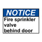 ANSI NOTICE Fire sprinkler valve behind door Sign ANE-30933