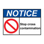 ANSI NOTICE Stop cross contamination Sign with Symbol ANE-30525