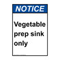 Portrait ANSI NOTICE Vegetable prep sink only Sign ANEP-30470