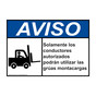 Spanish ANSI NOTICE Authorized Drivers Only Operate Sign With Symbol ANS-1325