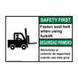 English + Spanish ANSI SAFETY FIRST Fasten Belt Using Forklift Sign With Symbol ASB-8105
