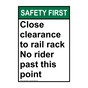 Portrait ANSI SAFETY FIRST Close clearance to rail rack No rider Sign ASEP-50306