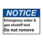 ANSI NOTICE Emergency water & gas shutoff tool Do not remove Sign ANE-31149