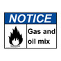 ANSI NOTICE Gas and oil mix Sign with Symbol ANE-33491