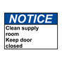 ANSI NOTICE Clean supply room Keep door closed Sign ANE-30535