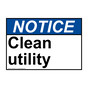 ANSI NOTICE Clean utility Sign ANE-30536
