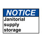 ANSI NOTICE Janitorial supply storage Sign ANE-30557