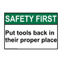 ANSI SAFETY FIRST Put Tools Back In Their Proper Place Sign ASE-8387