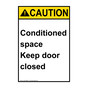 Portrait ANSI CAUTION Conditioned space Keep door closed Sign ACEP-38965