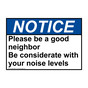 ANSI NOTICE Please be a good neighbor Be considerate Sign ANE-31888