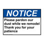ANSI NOTICE Please pardon our dust while we remodel Sign ANE-31889