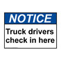 ANSI NOTICE Truck drivers check in here Sign ANE-31917