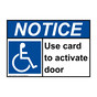 ANSI NOTICE Use card to activate door Sign with Symbol ANE-32331