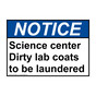 ANSI NOTICE Science center Dirty lab coats to be laundered Sign ANE-36109