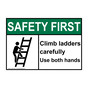 ANSI SAFETY FIRST Climb Ladders Carefully Use Both Hands Sign with Symbol ASE-7955