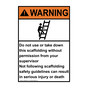 Portrait ANSI WARNING Do Not Use Or Take Down This Scaffolding Sign with Symbol AWEP-8027