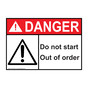 ANSI DANGER Do Not Start Out Of Order Sign with Symbol ADE-2465