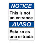 English + Spanish ANSI NOTICE This Is Not An Entrance Sign ANB-6110
