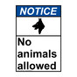 Portrait ANSI NOTICE No Animals Allowed Sign with Symbol ANEP-8297