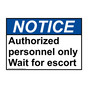 ANSI NOTICE Authorized personnel only Wait for escort Sign ANE-34547