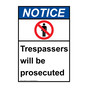 Portrait ANSI NOTICE Trespassers Will Be Prosecuted Sign with Symbol ANEP-6170