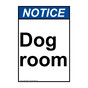 Portrait ANSI NOTICE Dog room Sign ANEP-34095