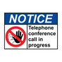 ANSI NOTICE Telephone conference call in progress Sign with Symbol ANE-35235