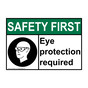 ANSI SAFETY FIRST Eye Protection Required Sign with Symbol ASE-2960