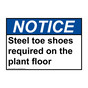 ANSI NOTICE Steel toe shoes required on the plant floor Sign ANE-35974