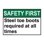 ANSI SAFETY FIRST Steel toe boots required at all times Sign ASE-35972