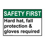 ANSI SAFETY FIRST Hard hat, fall protection & gloves required Sign ASE-35937